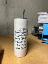 Load image into Gallery viewer, Let Them Poem Tumbler 20oz or 30oz