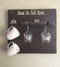 Load image into Gallery viewer, How To Tell Time Am Pm Wine Coffee Mug Sign - Knot In Your House