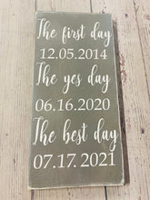 Load image into Gallery viewer, Personalized wedding date sign First Day Yes Day Best Day - Knot In Your House