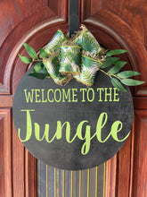 Load image into Gallery viewer, 14” or 21” Welcome to the Jungle Round Door Hanger Sign - wood - Knot In Your House