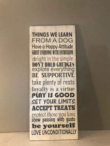 Things We Learn from a Dog Funny Wooden Sign - Knot In Your House