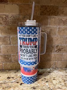 Trump 2024 Tumblers 20oz, 30 oz & 40oz