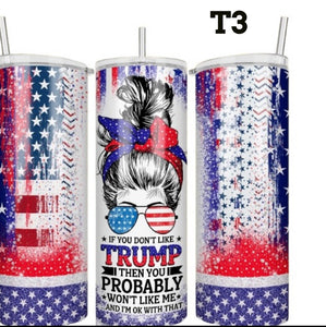 Trump 2024 Tumblers 20oz, 30 oz & 40oz