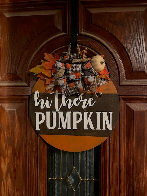 Hi There Pumpkin Door Hanger