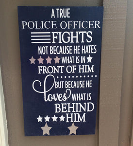 Police officer sign - gift for police officer - a true police officer fights - men and women in uniform wood sign - bleed blue signs - police officer wood signs - Knot In Your House