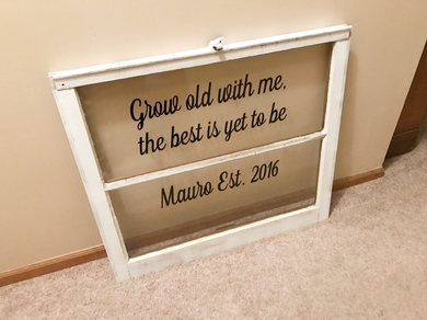 Grow old with me the best is yet to be - last name sign - last name window - wedding window - wedding picture frame - Knot In Your House