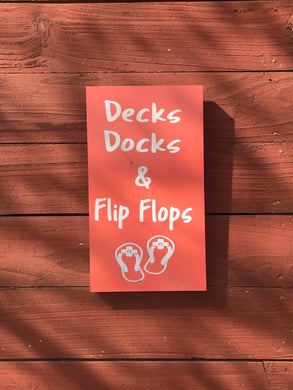 decks docks and flip flops sign - lake house signs - lake house decor - beach signs - beach house - flip flops signs - summer signs - coral wood signs - Knot In Your House