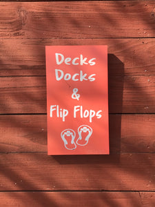 decks docks and flip flops sign - lake house signs - lake house decor - beach signs - beach house - flip flops signs - summer signs - coral wood signs - Knot In Your House
