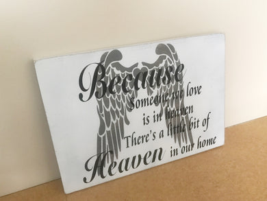 Memorial gift - Heaven sign - Because someone we love is in heaven - Inspirational gifts - Inspirational wood signs - Knot In Your House