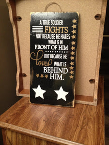A True Soldier Fights Wooden Sign - Knot In Your House