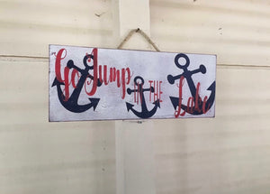 Go jump in the lake sign - Anchor sign - Lake sign - Lake house sign - Vacation house sign - Beach sign - Knot In Your House