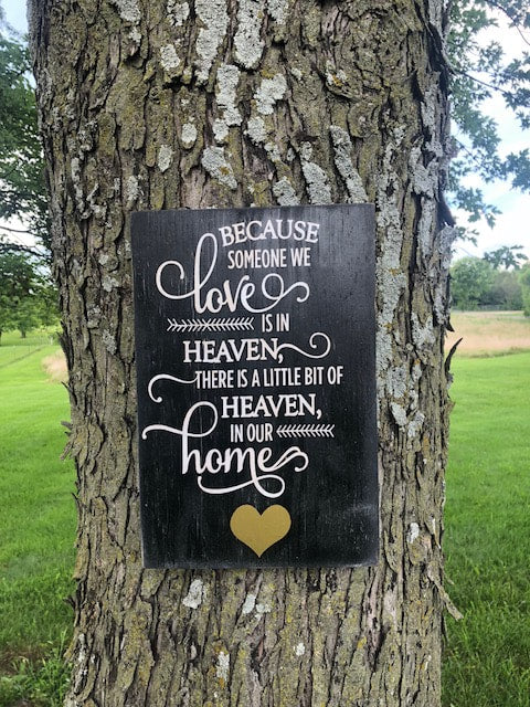 Heaven Sign - Memorial Sign - Because Someone We Love Is In Heaven Wood Sign - Gift for loved one - Knot In Your House