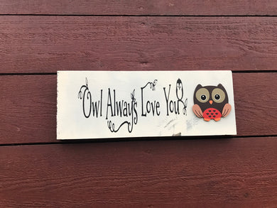 Owl sign - Owl wood sign - Home decor - wood signs - Owl always love you sign - Knot In Your House
