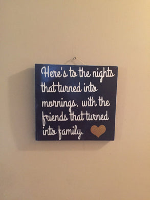 Best friends sign Here's to the nights that turned into mornings sign bridal party gift besties gift friends sign gift for friend - Knot In Your House