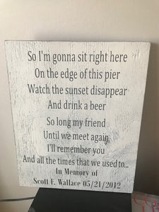 So I'm Gonna Sit Right Here Wooden Memorial Sign - Knot In Your House