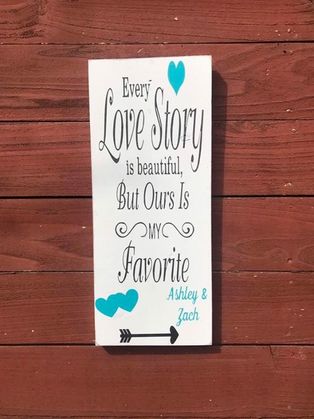 Every Love Story is Beautiful Wood Sign Marriage Wedding Gift Home Decor Bridal Shower Personalized Wall Art - Knot In Your House