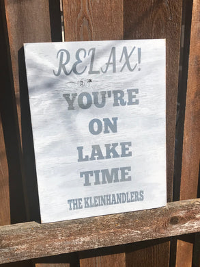 Relax You're On Lake Time Wooden Sign - Knot In Your House