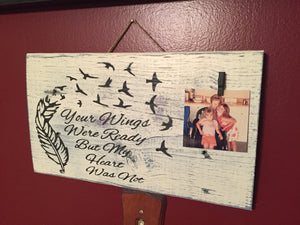 Your Wings Were Ready Wooden Memorial Sign - Knot In Your House
